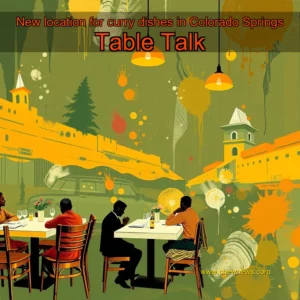 Read more about the article New location for curry dishes in Colorado Springs  Table Talk