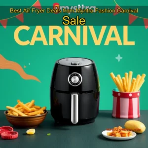 Read more about the article Best Air Fryer Deals from Myntra Fashion Carnival Sale