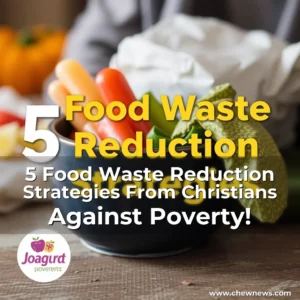 Read more about the article 5 Food Waste Reduction Strategies From Christians Against Poverty!